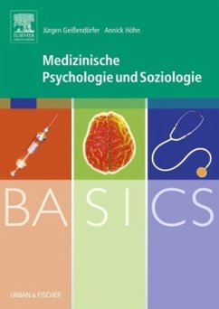 BASICS Medizinische Psychologie und Soziologie - Geißendörfer, Jürgen;Höhn, Annick