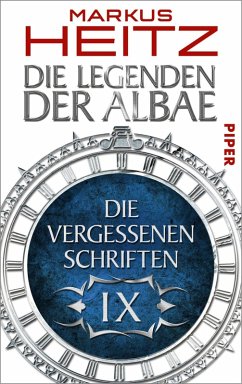 Die Vergessenen Schriften / Die Legenden der Albae Anthologie Teil 9 (eBook, ePUB) - Heitz, Markus