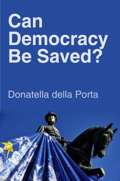 Can Democracy Be Saved? (eBook, ePUB) - Della Porta, Donatella