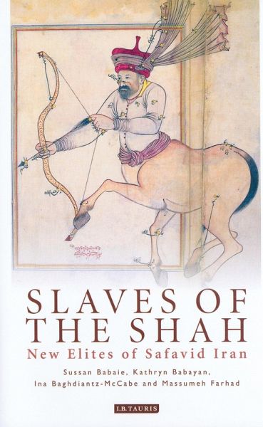 Slaves of the Shah (eBook, PDF) Slaves of the Shah (eBook, PDF)