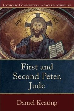 First and Second Peter, Jude (Catholic Commentary on Sacred Scripture) (eBook, ePUB) - Keating, Daniel