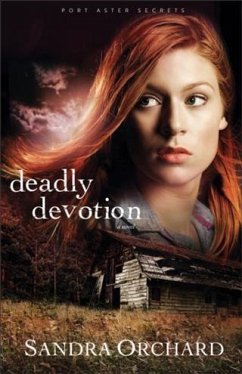 Deadly Devotion (Port Aster Secrets Book #1) (eBook, ePUB) - Orchard, Sandra