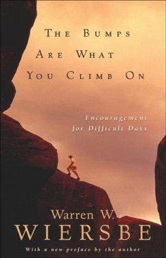 Bumps Are What You Climb On (eBook, ePUB) - Wiersbe, Warren W.