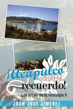 Acapulco, Como Te Recuerdo! - Jimenez, Juan Jose