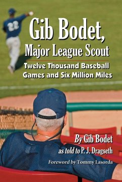 Gib Bodet, Major League Scout - Bodet, Gib; Dragseth, P. J.