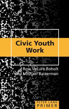 Civic Youth Work Primer - Velure Roholt, Ross;Baizerman, Michael