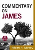 Commentary on James (Commentary on the New Testament Book #16) (eBook, ePUB) Commentary on James (Commentary on the New Testament Book #16) (eBook, ePUB)