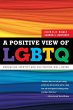 A Positive View of LGBTQ by Ellen D.b. Riggle Paperback | Indigo Chapters