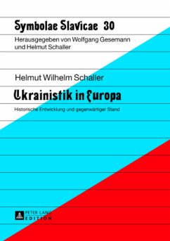 Ukrainistik in Europa - Schaller, Helmut