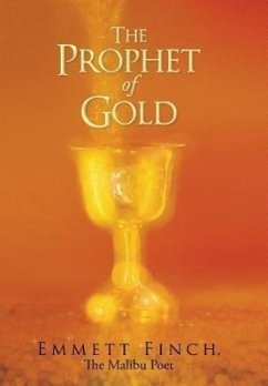 The Prophet of Gold - Finch the Malibu Poet, Emmett