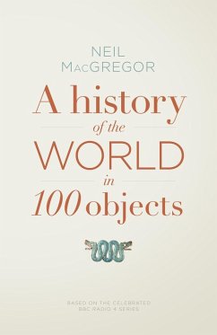 A History of the World in 100 Objects (eBook, ePUB) - Macgregor, Neil
