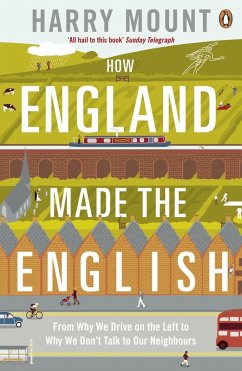 How England Made the English (eBook, ePUB) - Mount, Harry