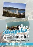 Acapulco, Como Te Recuerdo!