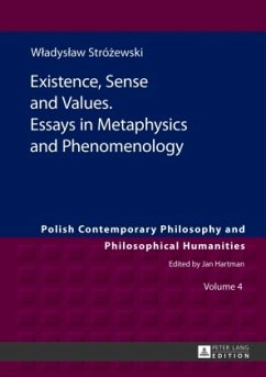 Existence, Sense and Values. Essays in Metaphysics and Phenomenology - Kolodziejczyk, Sebastian