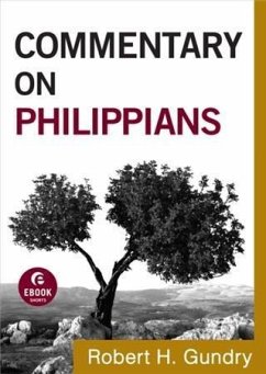 Commentary on Philippians (Commentary on the New Testament Book #11) (eBook, ePUB) - Gundry, Robert H.