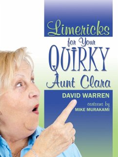 Limericks for Your Quirky Aunt Clara - Warren, David