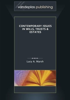 Contemporary Issues in Wills, Trusts & Estates - Marsh, Lucy a.