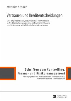 Vertrauen und Kreditentscheidungen - Schoen, Matthias