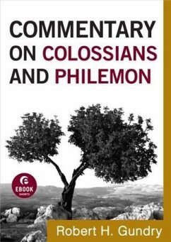 Commentary on Colossians and Philemon (Commentary on the New Testament Book #12) (eBook, ePUB) - Gundry, Robert H.