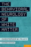 Behavioral Neurology of White Matter (Revised)