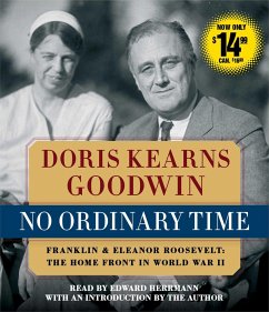 No Ordinary Time: Franklin and Eleanor Roosevelt, the Home Front in World War II - Goodwin, Doris Kearns