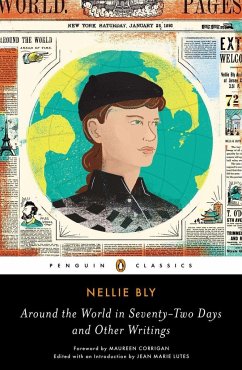 Around the World in Seventy-Two Days and Other Writings - Bly, Nellie