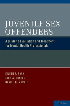 Juvenile Sex Offenders - Ryan, Eileen P; Hunter, John A; Murrie, Daniel C