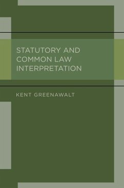 Statutory and Common Law Interpretation - Greenawalt, Kent
