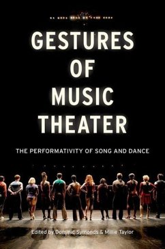 Gestures of Music Theater - Symonds, Dominic; Taylor, Millie