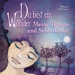 Du bist ein Wunder - Meine Traum- und Schlaflieder - Mellmann, Viktoria