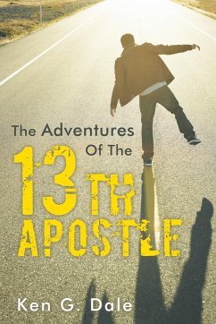 The Adventures of the Thirteenth Apostle - Dale, Ken G.