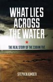 What Lies Across the Water (eBook, ePUB)