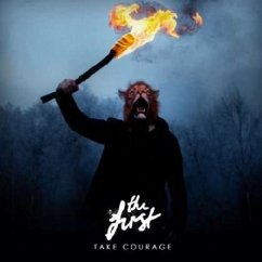 Take Courage - First,The