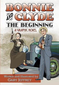 Bonnie and Clyde--The Beginning - Jeffrey, Gary