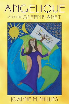 Angelique and the Green Planet - Phillips, Joanne M.