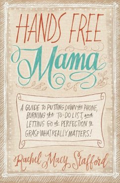Hands Free Mama - Stafford, Rachel Macy