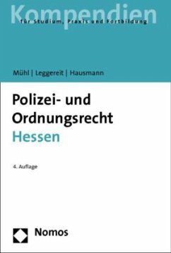 Polizei- und Ordnungsrecht Hessen - Mühl, Lothar; Leggereit, Rainer; Hausmann, Winfried