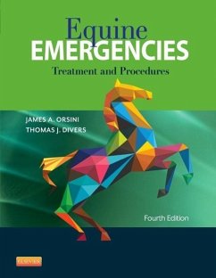 Equine Emergencies - Orsini, James A. (Associate Professor of Surgery, University of Penn; Divers, Thomas J. (Professor, Large Animal Medicine,Department of Cl