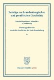Beiträge zur brandenburgischen und preußischen Geschichte