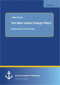 The New Turkish Foreign Policy: Reassessment and Change - Akyazi, Tugba