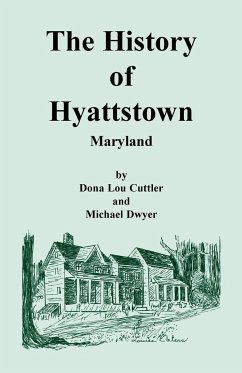 The History of Hyattstown, Maryland - Cuttler, Dona
