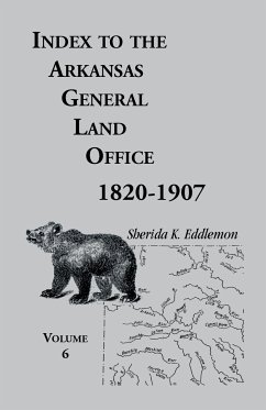 Index to the Arkansas General Land Office, 1820-1907, Volume 6 - Eddlemon, Sherida K