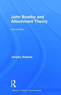 John Bowlby and Attachment Theory - Holmes, Jeremy