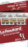 Le Routard, Nos meilleurs hôtels et restos en France 2013