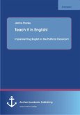 Teach it in English! Implementing English in the Political Classroom