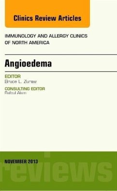 Angioedema, an Issue of Immunology and Allergy Clinics - Zuraw, Bruce L.