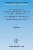 Die Auflösung von Unternehmenszusammenschlüssen nach 41 Abs. 3 GWB.