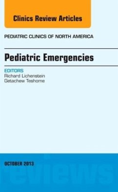 Pediatric Emergencies, An Issue of Pediatric Clinics - Lichtenstein, Richard;Teshome, Getachew