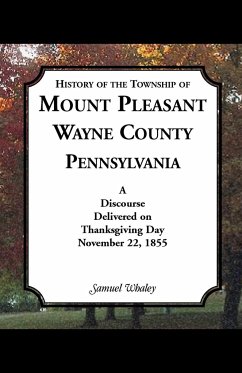 History of the Township of Mount Pleasant, Wayne County, Pennsylvania - Whaley, Samuel