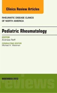 Pediatric Rheumatology, An Issue of Rheumatic Disease Clinics - Reiff, Andreas